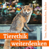 Tierethik weiterdenken