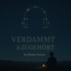 Verdammt&Zugehört