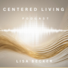 CENTERED LIVING