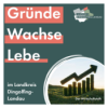Gründe. Wachse. Lebe. im Landkreis Dingolfing-Landau