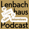 Lenbachhaus Podcast