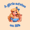 A girl's advice on life