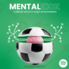 MentalKick mit Alexander Pustlauk - ⚽ Fußball wird im Kopf entschieden ⚽