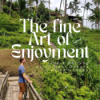 The Fine Art Of Enjoyment