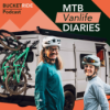 MTB Vanlife Diaries - Der BUCKETRIDE Podcast