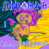 Anna & Anna - Mama, Meinung, Macht