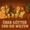 Über Götter und die Welten