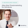 DentalArmy Podcast - Alles über Praxismarketing für Zahnärzte