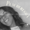 PLAUDEREGGÄ