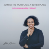 Making the workplace a better place