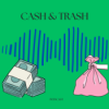 Cash and Trash