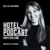 HOTEL-PODCAST SWITZERLAND