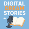 Digital Dream Stories
