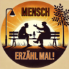 Mensch, erzähl mal!