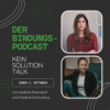 Der Bindungspodcast - Kein Solution Talk 