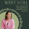 WERT.VOLL - Der Podcast für Finanzklarheit & Selbstführung im Business