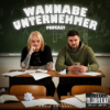 Wannabe Unternehmer Podcast