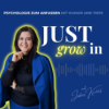 JUST grow in - Psychologie zum anfassen mit Humor und Tiefe
