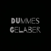 Dummes Gelaber