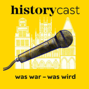 historycast -  Was war, was wird?