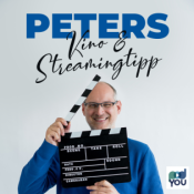 Peters Kino- & Streaming-Tipp