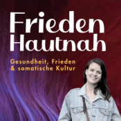 Frieden Hautnah - Gesundheit, Frieden und somatische Kultur