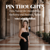 PIN THOUGHTS | Podcast für deine omnipräsente Sichtbarkeit