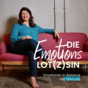 Die Emotionslot(z)sin - Emotionen in Balance mit Tina Lotz