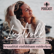 Lustvoll - Sexualität einfühlsam entdecken