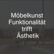 Möbelkunst: Funktionalität trifft Ästhetik