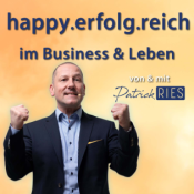 happy.erfolg.reich - im Business & Leben