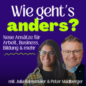 Wie geht's anders? Neue Ideen für Arbeit, Business, Führung, Bildung und mehr.