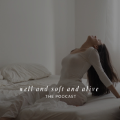 Well and Soft and Alive