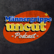 Männergrippe uncut
