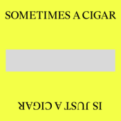 Sometimes a Cigar is Just a Cigar