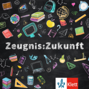Zeugnis:Zukunft – Der Bildungspodcast des Ernst Klett Verlags