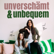 Unverschämt & Unbequem