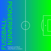 Fussballpionierinnen - Pionnières du foot