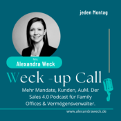 Weck-up Call – Sales 4.0: Planbar neue Kunden & Wachstum für Family Offices und Vermögensverwalter.