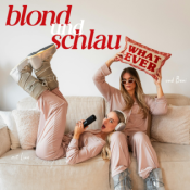 Blond und schlau! - Lifestyle Podcast