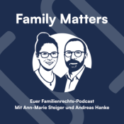 Family Matters – Euer Familienrechts-Podcast
