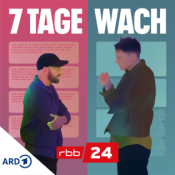 7 Tage wach