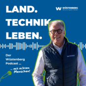 Land. Technik. Leben. - Der Wüstenberg-Podcast