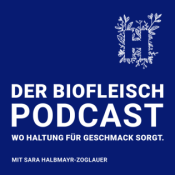 Der Biofleisch-Podcast – Wo Haltung für Geschmack sorgt 