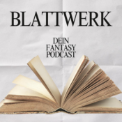 Blattwerk - Fantasy Buch Podcast
