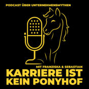 Karriere ist kein Ponyhof – Der ehrliche Karrierepodcast über Führung, Veränderung & echte Erfahrungen