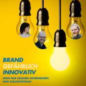 BRANDgefährlich innovativ. Denn nur gesunde Unternehmen sind zukunftsfähig.
