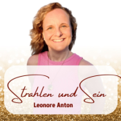 STRAHLEN & SEIN - dein Selbstliebe-Podcast