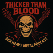 Thicker than blood - der Heavy-Metal-Pödcast