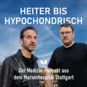 Heiter bis hypochondrisch: Der Medizin-Podcast aus dem Marienhospital Stuttgart